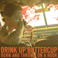 Drink Up Buttercup - Born and Thrown on a Hook CD Review